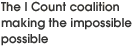 The I Count coalition making the impossible possible